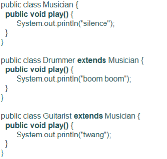 <p>What is the output of this code?</p><p></p><p>Musician musician = new Guitarist();</p><p>musician.play();</p>