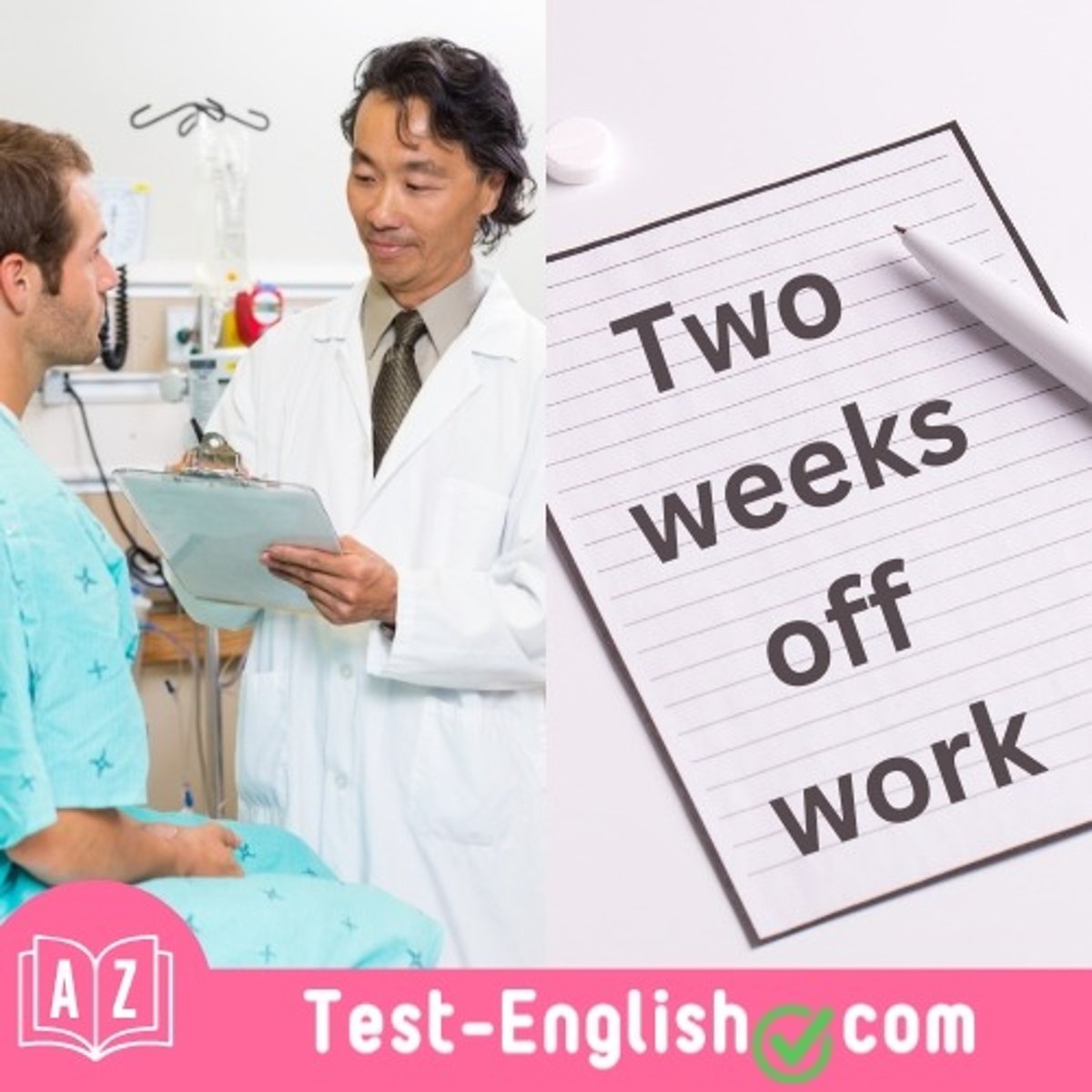 <p>The doctor gave me a _____ for two weeks. I have to rest at home. (2 words)</p>