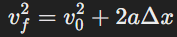 <p>Relates initial and final velocities, acceleration, and displacement.</p>