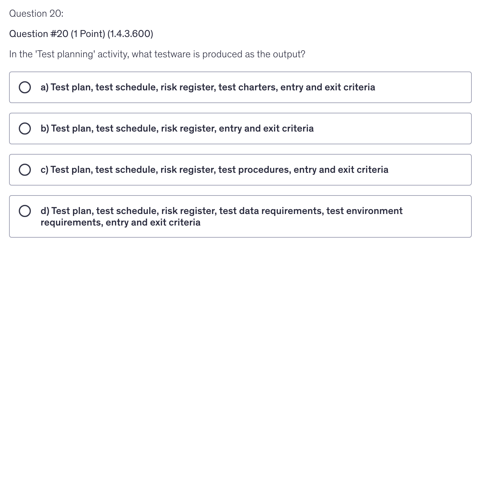 <p>In the 'Test planning' activity, what testware is produced as the output?</p>
