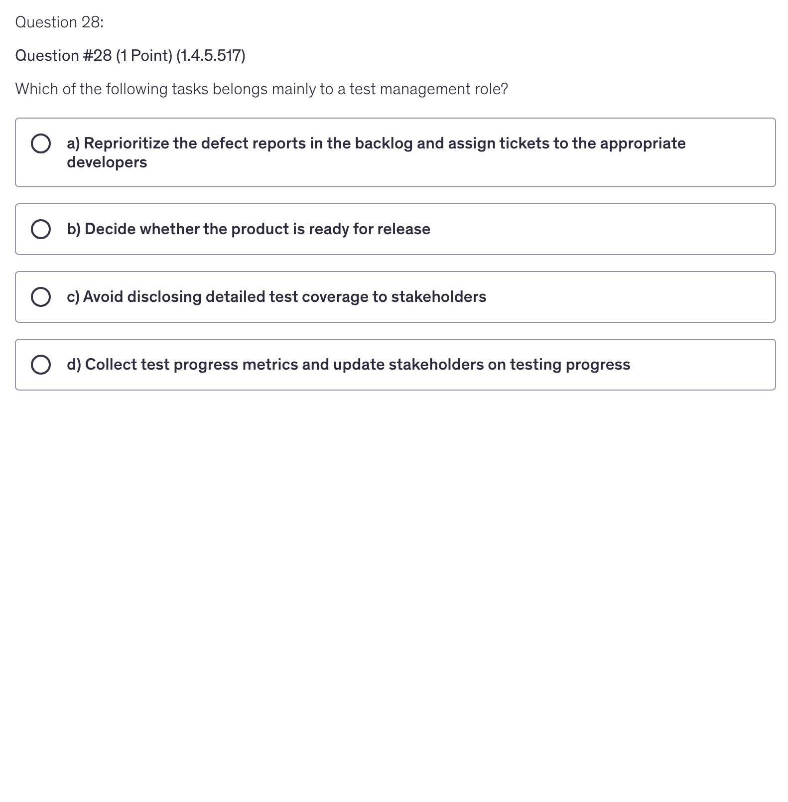 <p>Which of the following tasks belongs mainly to a test management role?</p>