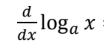 <p>(d/dx)(log<sub>a</sub>x)</p>