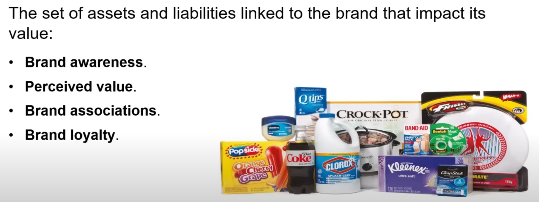 <ol><li><p>Brand awareness</p></li><li><p>Perceived value</p></li><li><p>Brand associations</p></li><li><p>Brand loyalty</p></li></ol><p></p>
