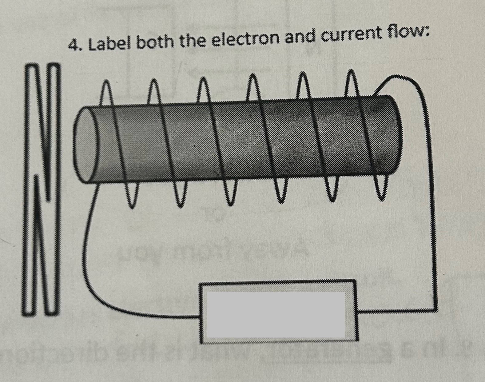 <p>Label both the electron and current flow</p>