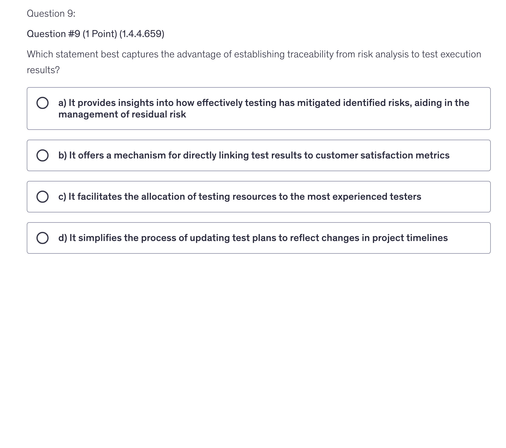 <p>Which statement best captures the advantage of establishing traceability from risk analysis to test execution results?</p>