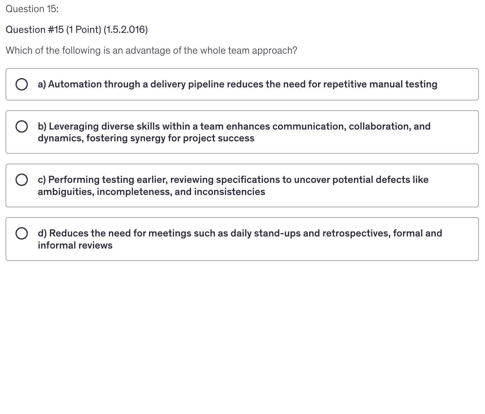 <p>Which of the following is an advantage of the whole team approach?</p>