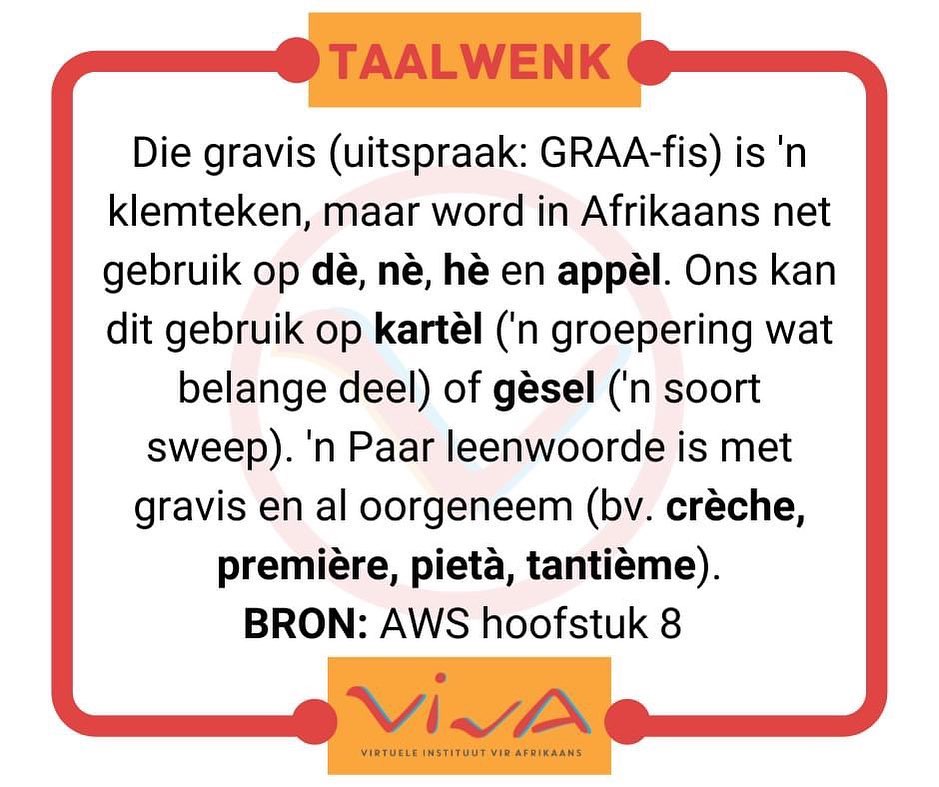 <p>Die gravis aksent (`) word gebruik om 'n verduideliking in uitspraak te maak, soos in 'à la carte'.</p>