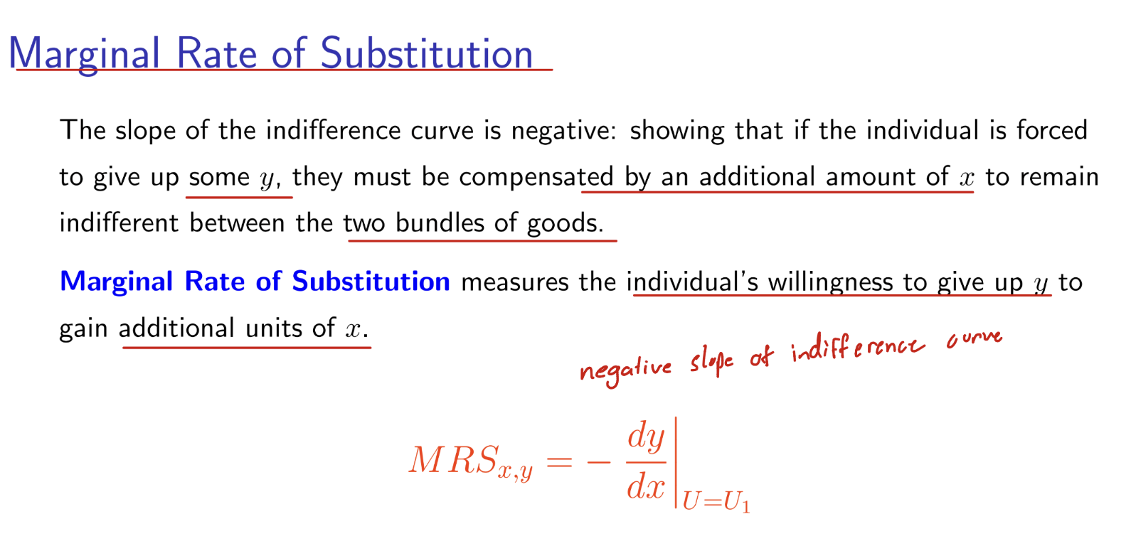 <p>Measures the individual’s willingness to give up y to gain additional units of x.</p>
