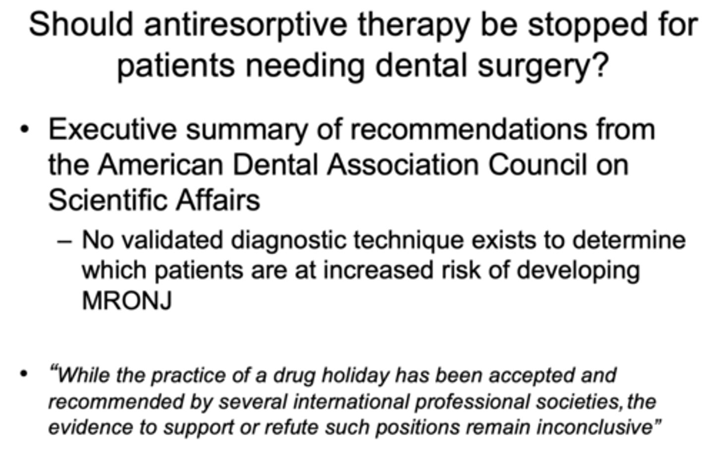 <p>No validated diagnostic technique exists to determine which patients are at increased risk of developing MRONJ</p>