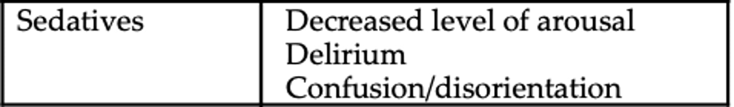 <p>decreased level of arousal</p><p>delirium</p><p>confusion/disorientation</p>