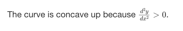 <p><span>the curve is concave up in this quadrant bc the second derivative is positive</span></p>