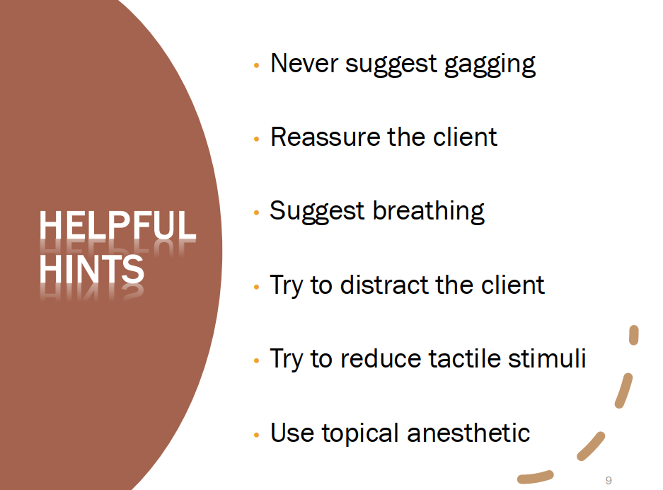 <ol><li><p>limit the amount of time the dental film is intraorally → be quick with it; longer its in the mouth, the more likely client with gag</p></li><li><p>place film and expose film as quickly as possible </p></li><li><p>use extraoral films in cases where client has extreme gag reflexes. </p></li></ol><p></p>