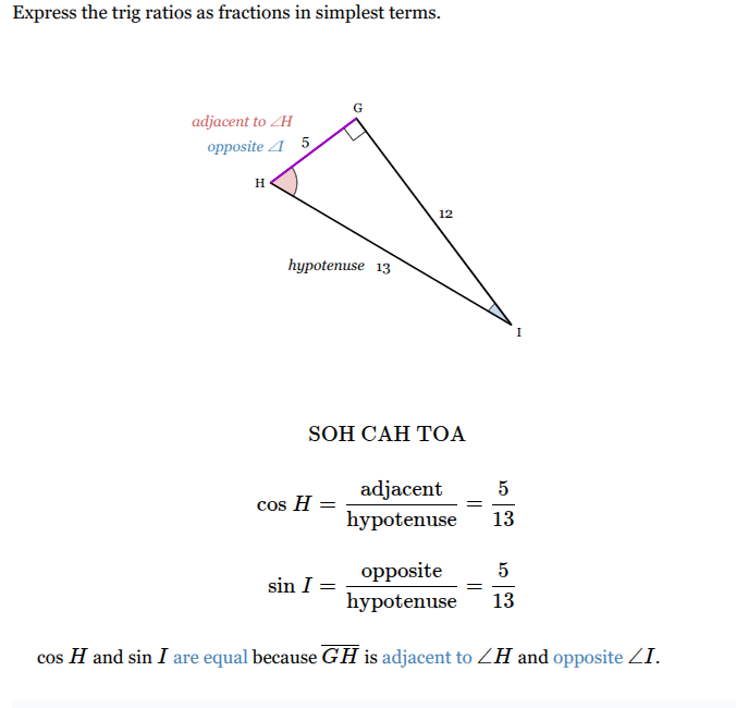 <p>Cos H = 5/13</p><p>Sin I = 5/13</p>