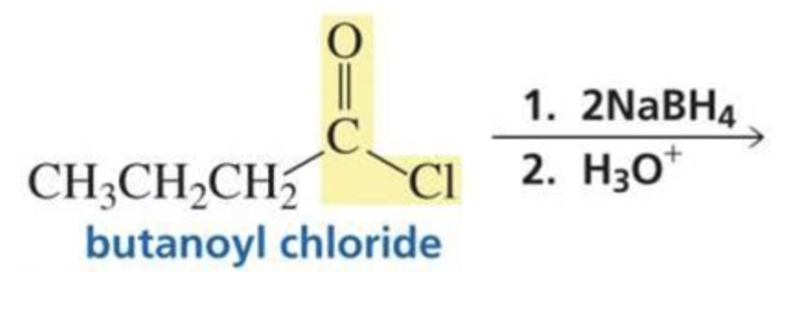 <p>What is formed with:</p><p>Acyl chloride + hydride ion (BH4) + H<sub>3</sub>O<sup>+</sup></p>