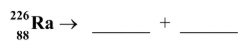 <p>Complete the nuclear equation to show the alpha decay of radium-226</p>