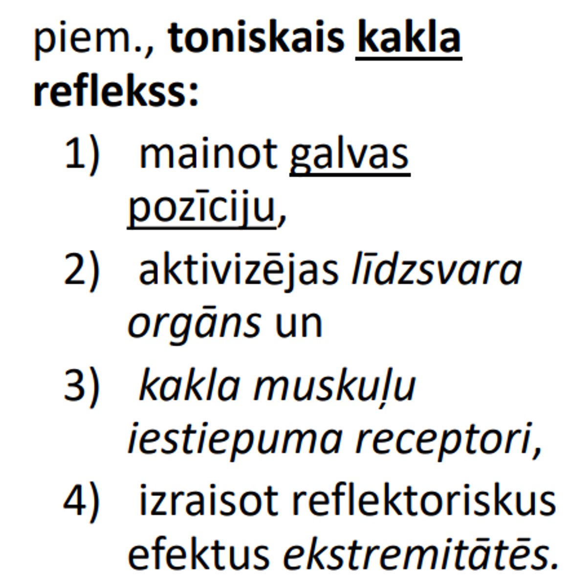 <p>= reflektoriskais efekts izpaužas daudzās muskuļu grupās, lai gan kairinājums ir bijis tikai vienā ķermeņa pusē</p>