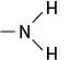 <p>-N&lt;H<sub>2</sub> </p>