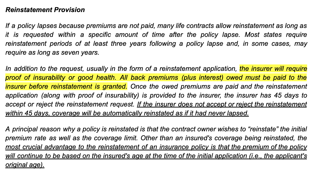 <p>In order to activate the reinstatement clause of a lapsed life insurance policy, the insured MUST</p><ul><li><p>remit all past-due premiums within the grace period</p></li><li><p>provide evidence of insurability to the insurer</p></li><li><p>resubmit a new life insurance application</p></li><li><p>provide a valid reason for the lapse</p></li></ul>