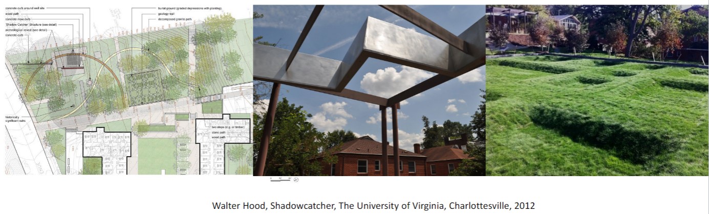 by Walter Hood - UVA expansion
marks the homestead and cemetery remains of an African American family 
