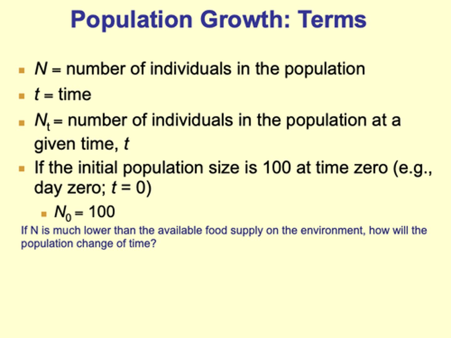 <p>N(0)= 100</p><p>-------------------</p><p>If N is much lower than the available food supply on the environment, how will the population change over time?</p>