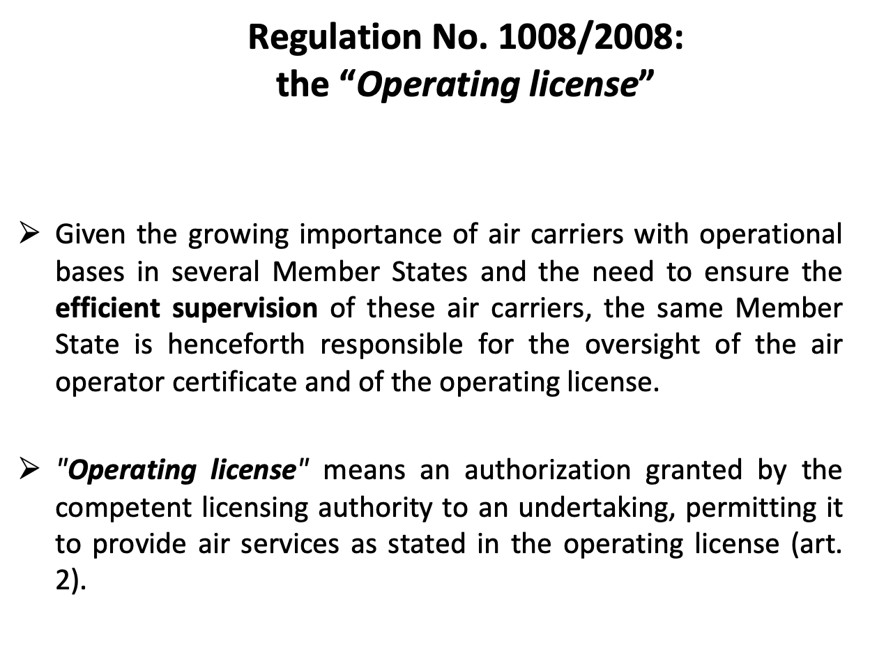 <ol><li><p>the oversight of the air operator certificate and of the operating license </p></li></ol>