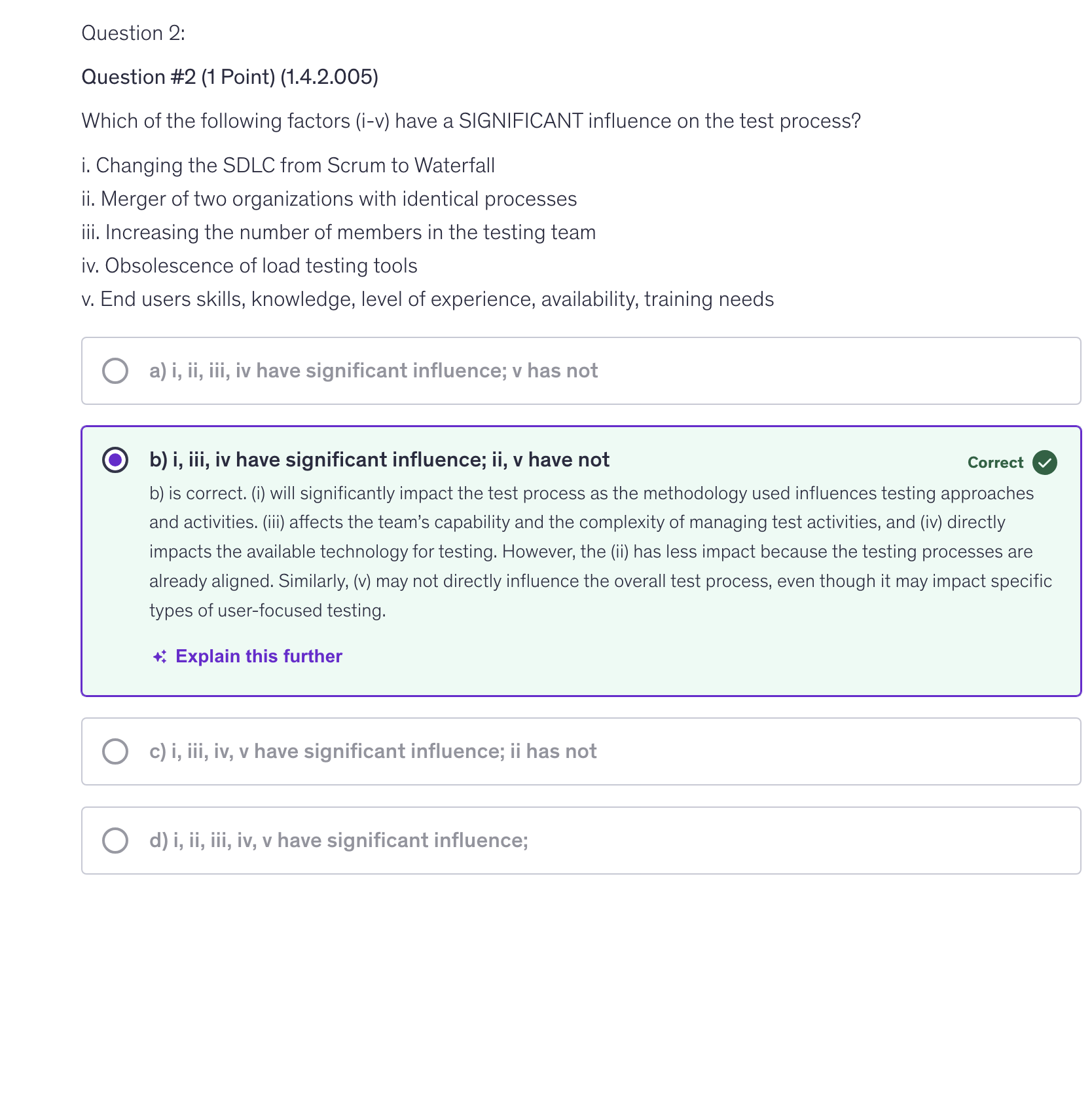 <p>b) i, iii, iv have significant influence; ii and v do not</p>