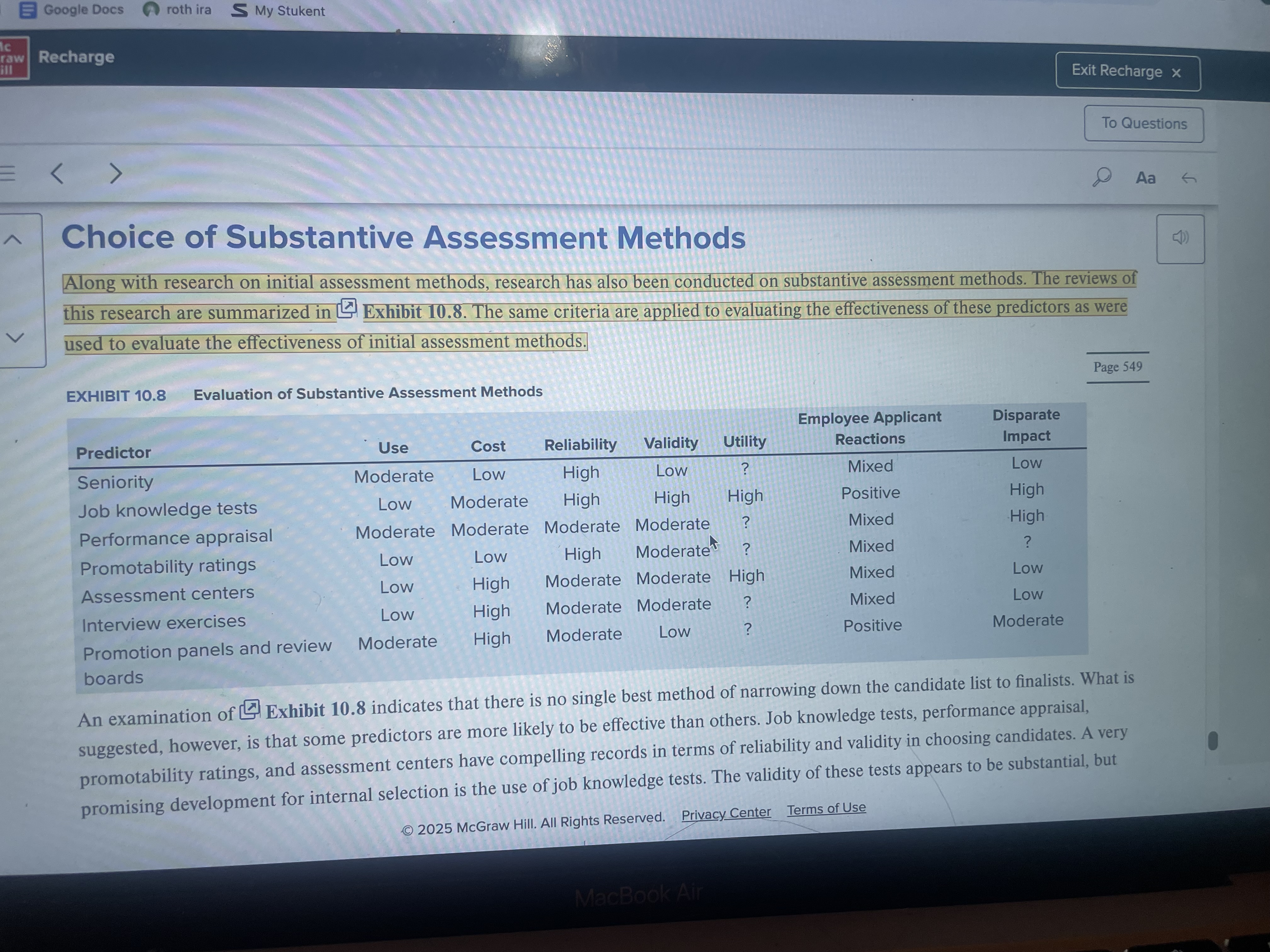 <p><span>Along with research on initial assessment methods, research has also been conducted on substantive assessment methods. The reviews of this research are summarized in</span></p><p><span>Exhibit 10.8. The same criteria are applied to evaluating the effectiveness of these predictors as were</span></p><p><span>used to evaluate the effectiveness of initial assessment methods.</span></p>