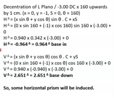 <p>displaced vertically </p><p>so biggest prismatic effect is verticallu, only some horizontal is induced </p>