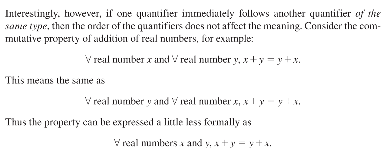 <p>In a statement containing both <span style="font-family: Google Sans, Arial, sans-serif">∀</span> and <span style="font-family: Google Sans, Arial, sans-serif">Ǝ</span>, changing the order of the quantifiers can significantly change the meaning of the statement.</p>