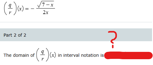 <p>scenario: lone fraction and lone radical restriction (radical in numerator)</p><p>What is the domain of (q/r)(x)?</p><p>Tell if each radical and fraction restriction have a bracket or parenthesis when written in interval notation, and why?</p>