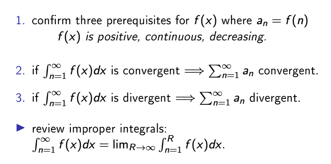 <p>State that f(x) is continuous, positive, and decreasing on [1, infinity)</p>