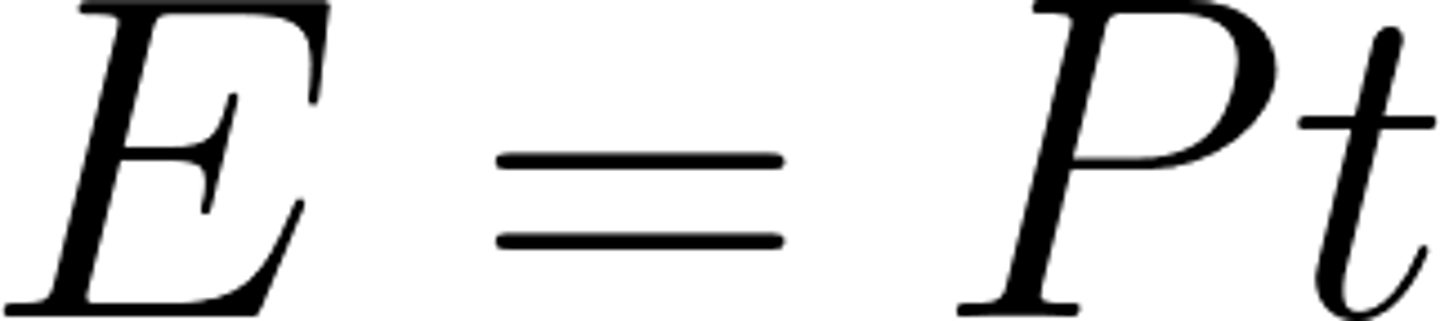 <p><b>energy transferred = power x time</b></p>