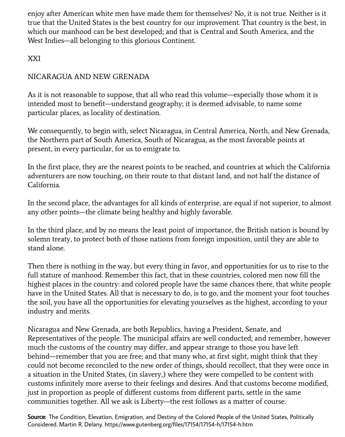 <p><span>This source is from Martin R. Delany’s 1852 book, in which he argues that African Americans cannot achieve full equality in the U.S. and encourages emigration to places like Central or South America or the West Indies as a way to seek freedom, self-determination, and better opportunities outside American oppression.</span></p>