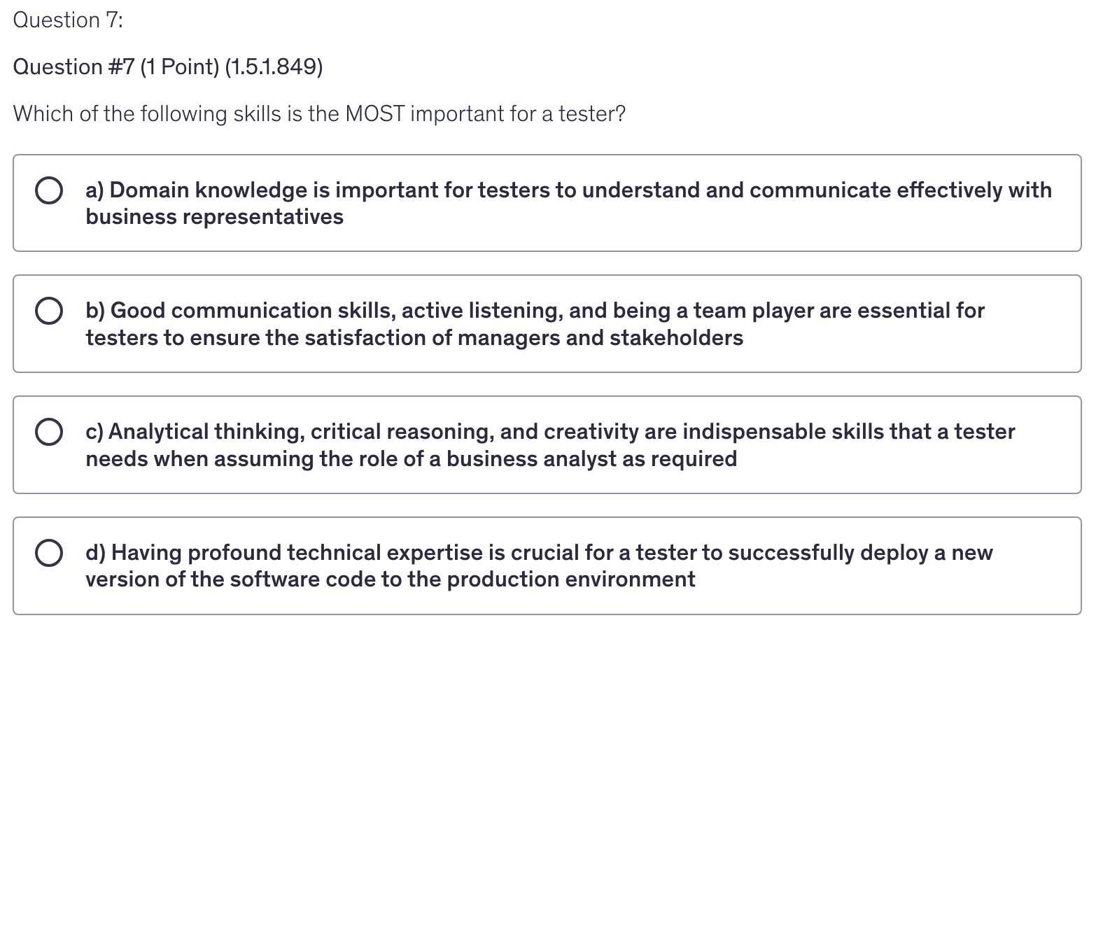 <p>Which of the following skills is the MOST important for a tester?</p>