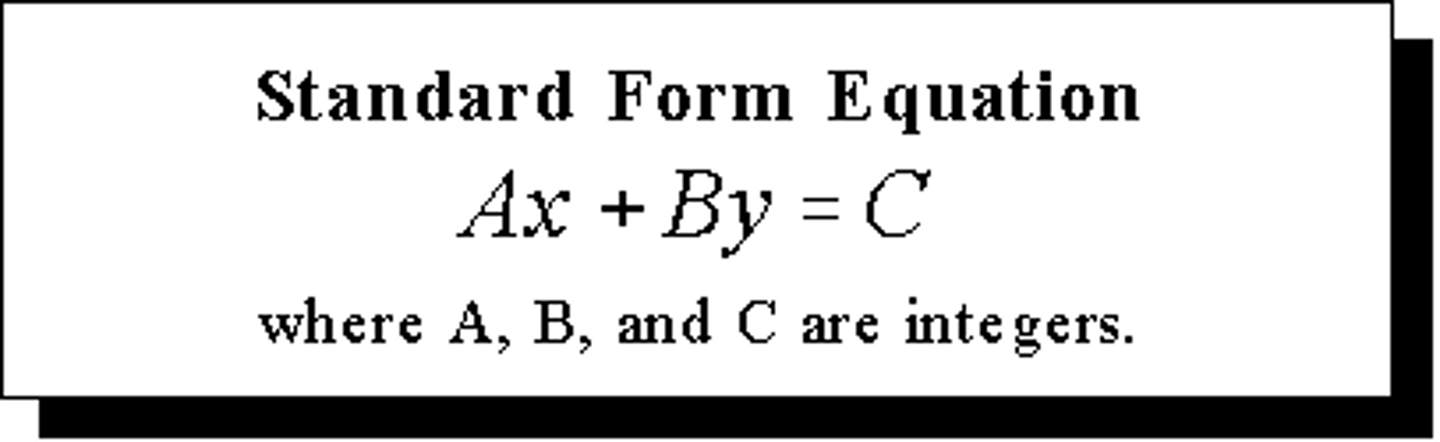<p>Form for a linear equation: Ax + By = C</p>