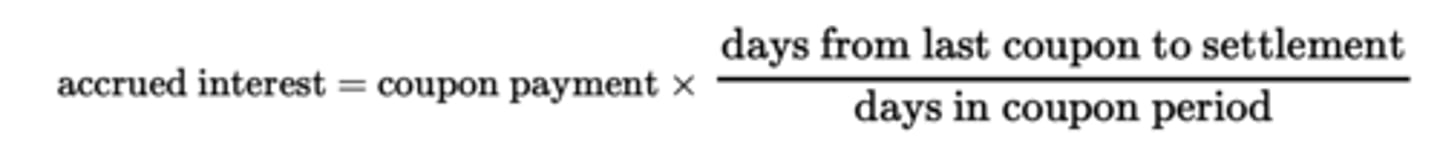 <p>For most actual bond trades, the settlement date, which is when cash is exchanged for the bond, will fall between coupon payment dates.</p><p>Bond pricing has to account for the fact that the next coupon will be paid to the buyer, but a portion of it is owed to the seller.</p><p>Calculation = coupon payment x days from last coupon to settlement divided by days in coupon period.</p><p>Crucial to note: day count methods (x2 options depending on type of bond).</p>