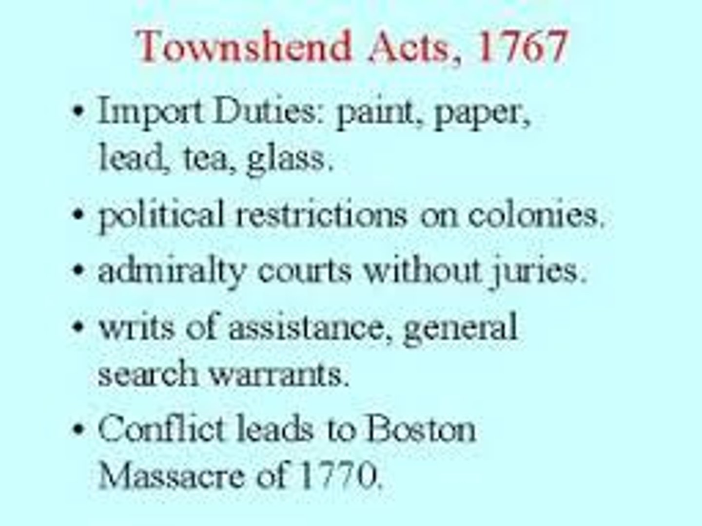 <p>A tax that the British Parliament passed in 1767 that was placed on leads, glass, paint and tea</p>
