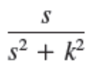 <p>s/s²+k²</p>