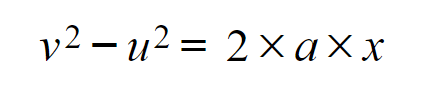 <p>v2 - u2 = 2ax</p><p>(x = distance travelled) (a = acceleration)</p>