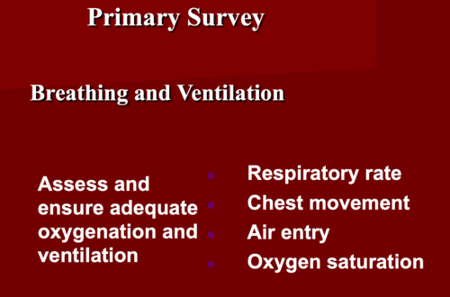<p>1. Respiratory rate</p><p>2. Chest movement </p><p>3. Air entry </p><p>4. Oxygen saturation </p><p>5. Inspect, ascultate &amp; palpate chest </p>