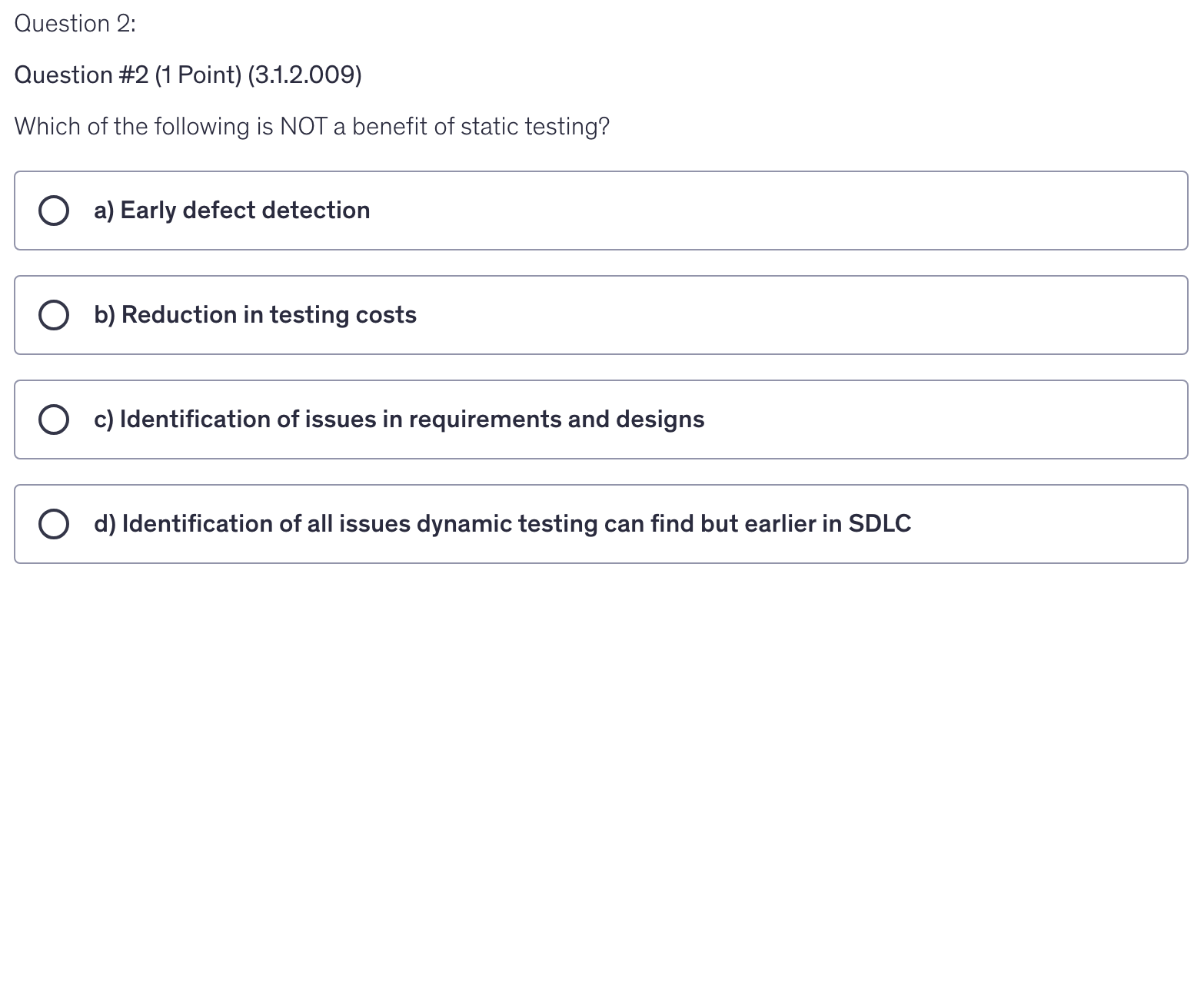 <p>Which of the following is NOT a benefit of static testing?</p>