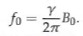 <p>f0 = (gamma)/(2pi) x B0</p><p>omega = gamma*B</p><p></p><p>omega = frequency of precession</p><p>gamma = constant inherent to specific nucleus</p><p>B = magnetic field strength</p>