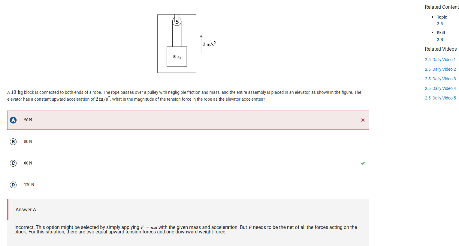 <p>Find the tension in the string(s) that hold up the object </p><p>Ftension = - mg = ma </p><p>If there are multiple strings add a coefficient to Ftension</p><p>Simplify that equation to Ftension = m(a+g)</p>