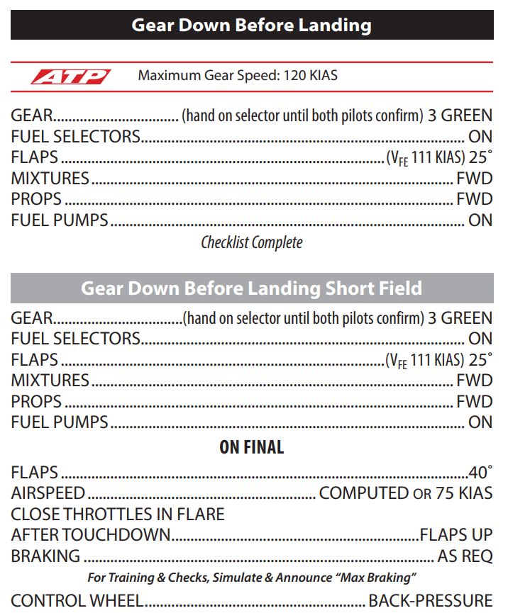 <p><strong>Where: </strong></p><p>• Visual: Before descending below TPA </p><p>• Instrument: ½ dot below glideslope intercept (or at FAF, if no vertical guidance) </p><p></p><p><strong>Actions - Pilot Flying: </strong></p><p>• Complete the Gear Down Before Landing checklist, calling out each step. </p><p>• After the first step (GEAR… 3 GREEN), leave your hand on the selector until the PNF also announces “Three green.” Then, proceed with the remaining steps. </p><p></p><p><strong>Actions - Pilot Not Flying:</strong></p><p> • Monitor the PF’s performance of the checklist. (Reference the checklist placard.) </p><p>• After the PF announces “Gear - three green,” verify that the landing gear is deployed, and then state “Three green.” </p><p></p>