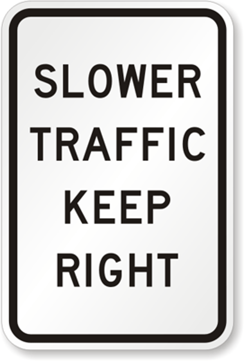 <p>"Slower Traffic Keep Right" sign.</p>