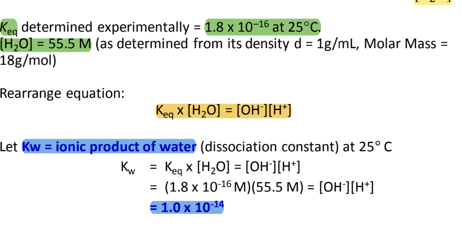 <p>equilibrium K<sub>eq</sub> = [products]/[reactants] = [OH⁻][H⁺]÷[H₂O]</p><p>To find the <span style="color: rgb(66, 120, 204)"><strong>Ionic product of water</strong></span> <span style="color: rgb(55, 194, 158)"><strong>Kw</strong></span> = K(eq) × [H₂O] <span style="color: rgb(55, 193, 161)"><strong>= [OH⁻][H⁺]</strong></span> = <mark data-color="#5c63c7" style="background-color: #5c63c7; color: inherit">1.0₁₀⁻¹⁴</mark></p>