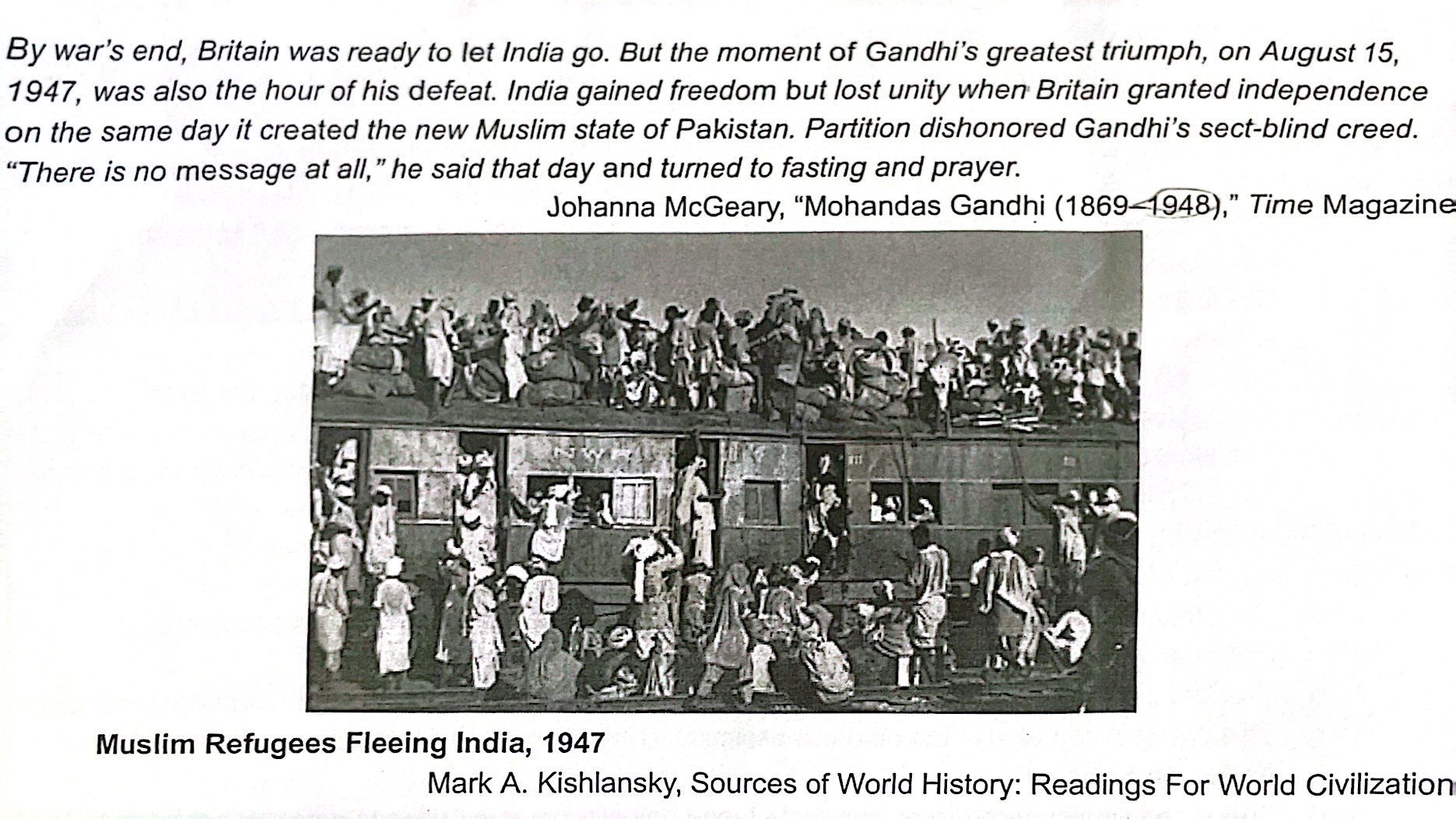 <p><strong>14-1.</strong> How did Gandhi win Indian independence from Britain?</p><p>a) By siding with Japan during World War II<br>b) With decades of non-violent resistance and civil disobedience<br>c) By cleverly playing Muslims against Hindus<br>d) With major financial support from the Soviet Union</p>