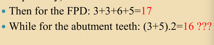 <p>Coefficient of abutments is lower which is bad this is fixed by adding one more abutment tooth (38) making total FPD 20 (3+3+6+5+3) and the abutment teeth total being 22 (3+5+3)</p>