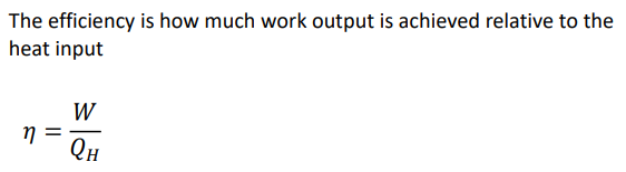 <p>An amount of heat, QH is supplied from the hot reservoir to the engine in each cycle. Of that heat, some is output as work and the rest, QL is given off as waste heat to the cold reservoir.</p>