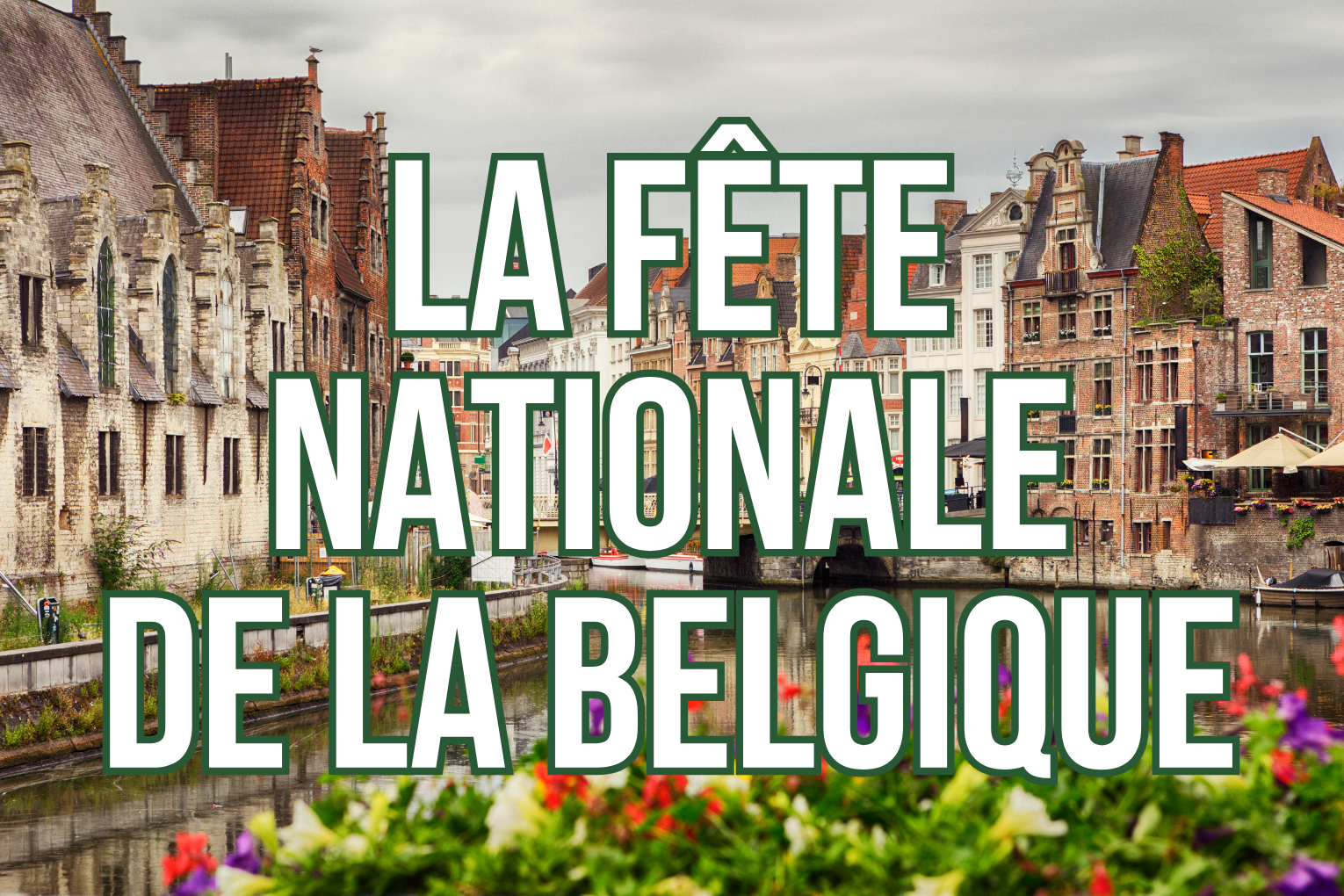 <p>la fête nationale de la Belgique</p>